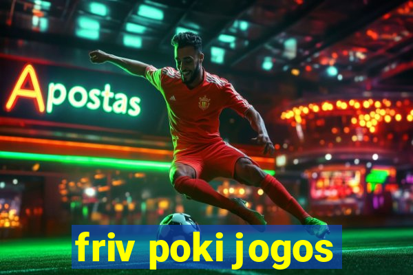 friv poki jogos